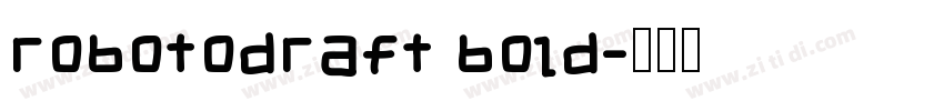 RobotoDraft Bold字体转换
